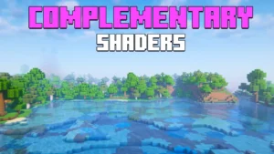 Read more about the article Complementary Shaders 1.21.5 → 1.12