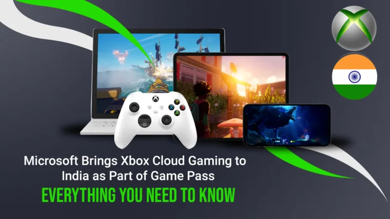Xbox Cloud Gaming Release in India – Game Without a Console!